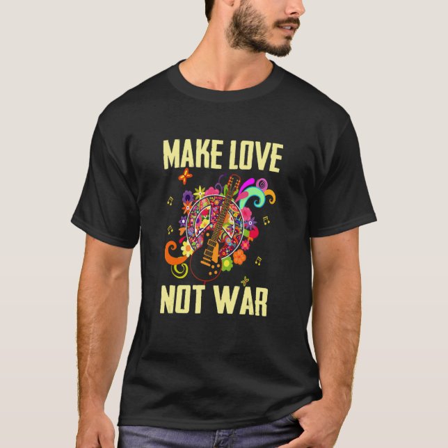 Make Love Not War Groovy 60s 70s Hippie Slogan Ant T-Shirt (Front)