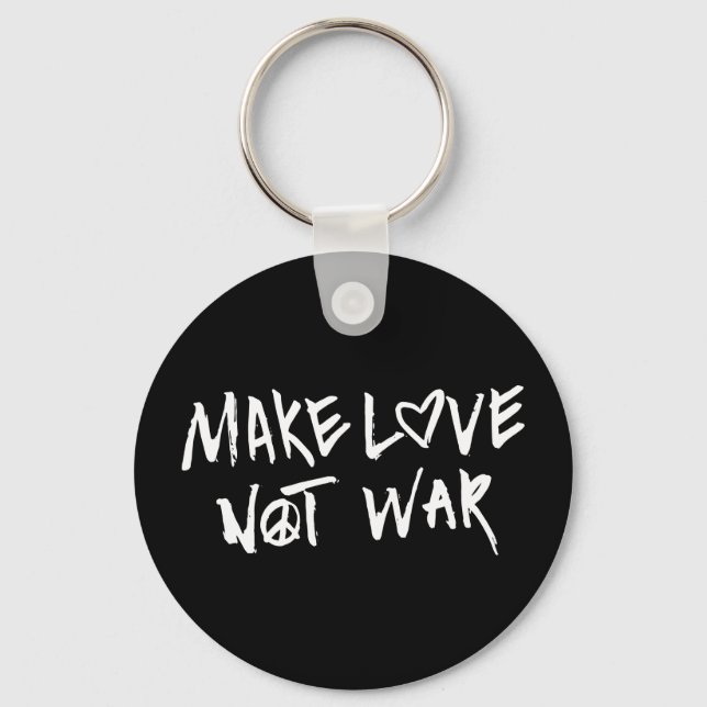 Make Love Not War Keychain (Front)