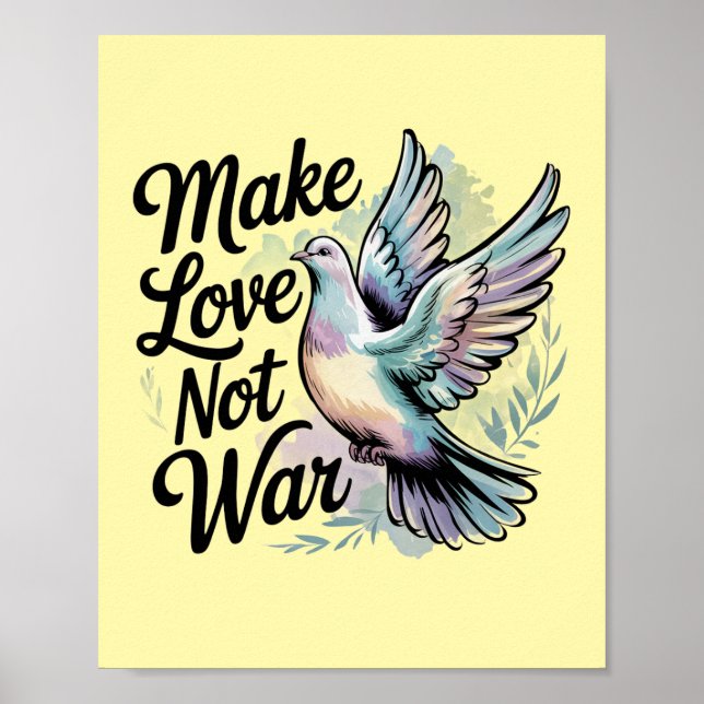Make Love Not War Peace Dove Poster (Front)