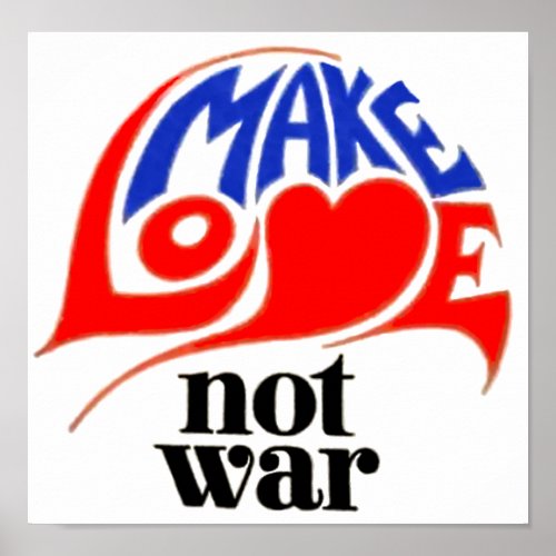 Make Love Not War Peace Poster