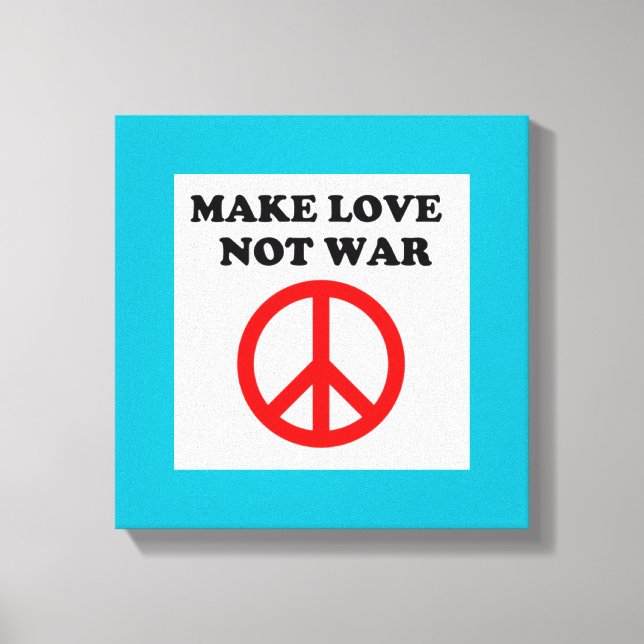 "MAKE LOVE NOT WAR" PEACE SIGN (Front)