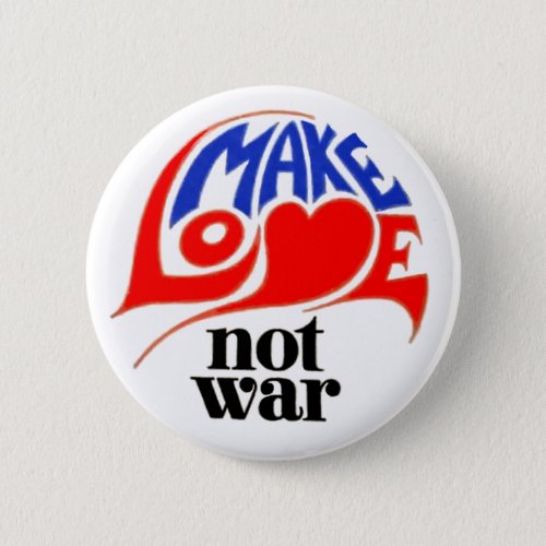 Make Love Not War Pinback Button