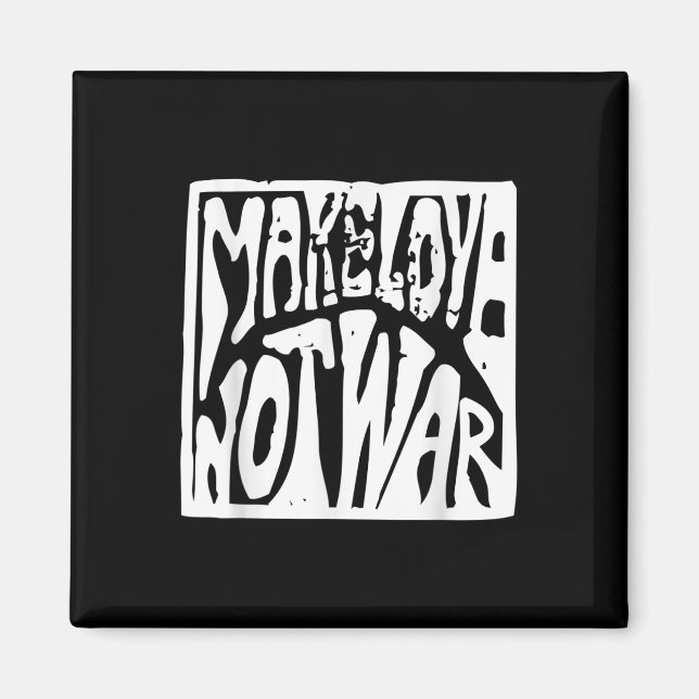 Make Love Not War Quote  Magnet (Front)