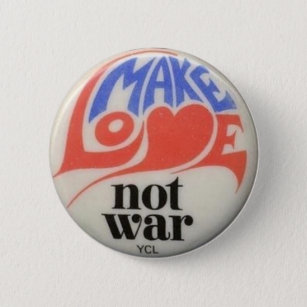 Make Love Not War Sixties Peace Button