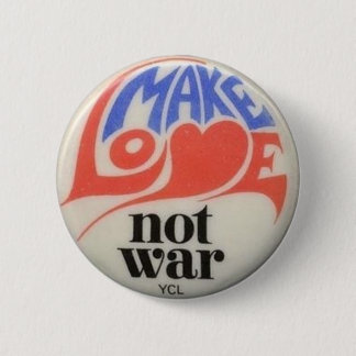 Make Love Not War Sixties Peace Button