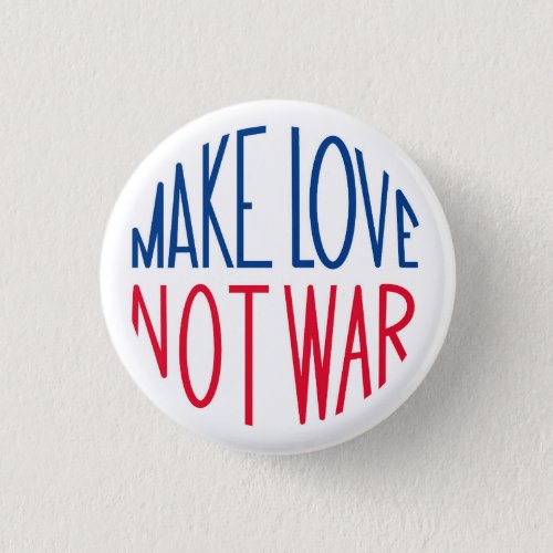 Make Love Not War Sixties Peace Button