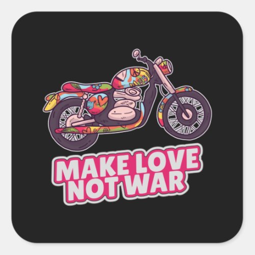 Make love not war square sticker