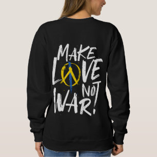Make Love Not War Support Ukraine Sweatshirt