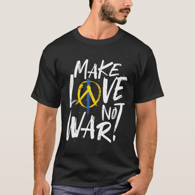 Make Love Not War Support Ukraine T-Shirt (Front)