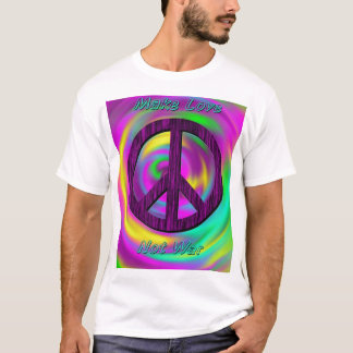 Make Love, not War T-Shirt