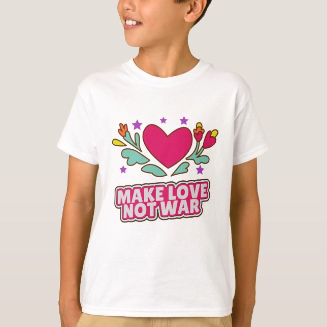 Make love not war T-Shirt (Front)