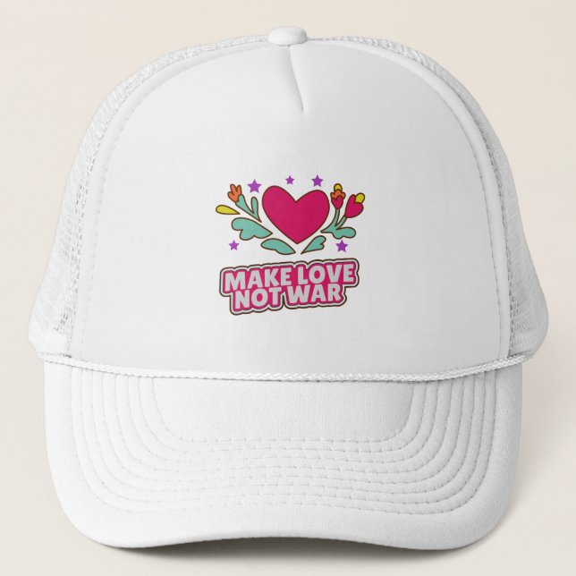 Make love not war trucker hat (Front)