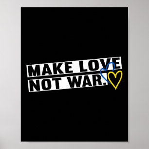 Make Love Peace Not War World Peace Men Women Poster