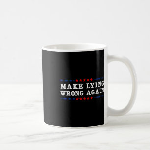 Make Lying Wrong Again Anti Trump Coffee Mug