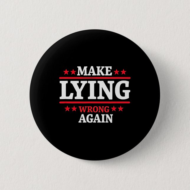 Make Lying Wrong Again Anti Trump Make Lying Wrong Button (Front)