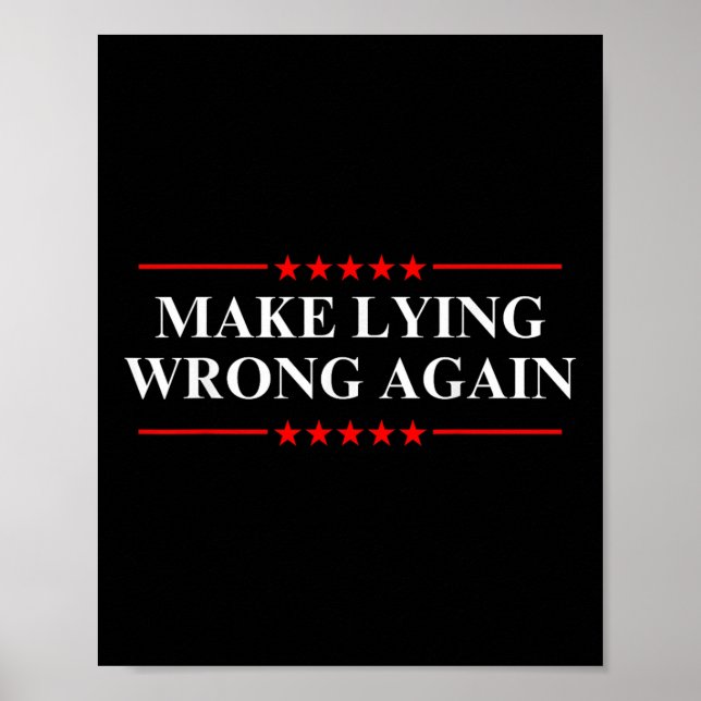 Make Lying Wrong Again Anti-trump Political  Poster (Front)