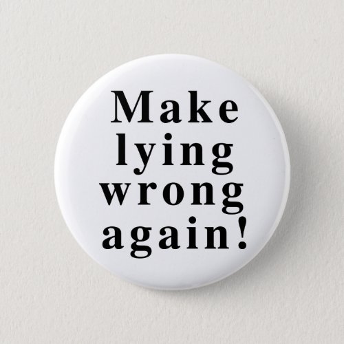 Make lying wrong again button