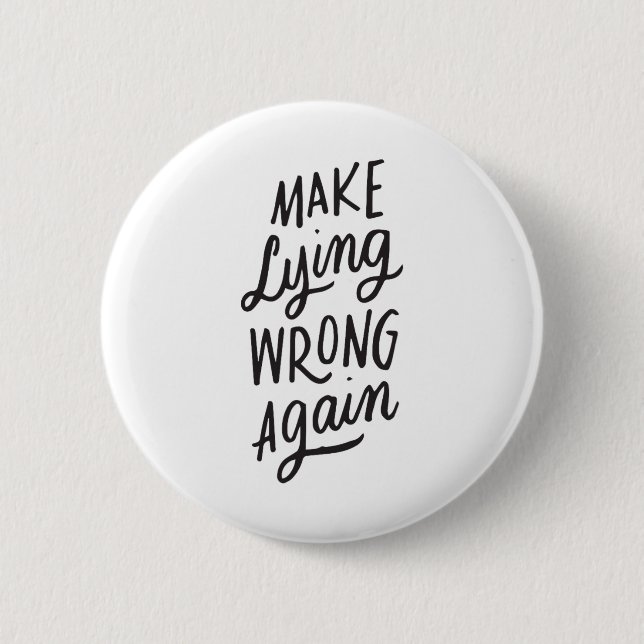Make Lying Wrong Again Funny Anti-trump Political  Button (Front)