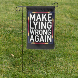 Make Lying Wrong Again Gift Resist Anti-Trump Garden Flag