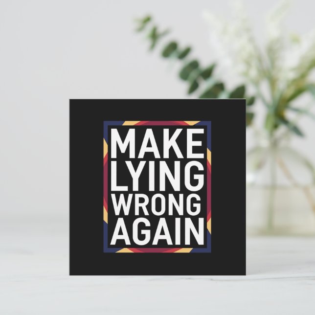 Make Lying Wrong Again Gift Resist Anti-Trump Invitation (Standing Front)