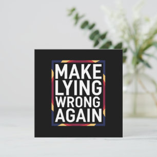 Make Lying Wrong Again Gift Resist Anti-Trump Invitation