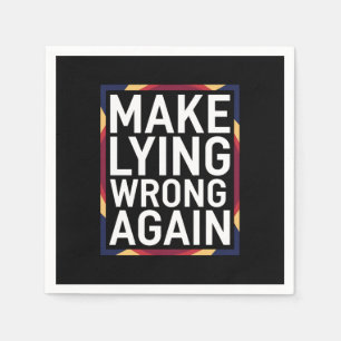 Make Lying Wrong Again Gift Resist Anti-Trump Napkins