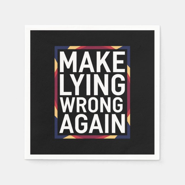 Make Lying Wrong Again Gift Resist Anti-Trump Napkins (Front)