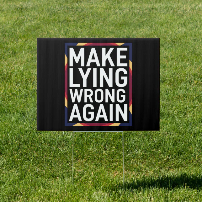 Make Lying Wrong Again Gift Resist Anti-Trump Sign | Zazzle