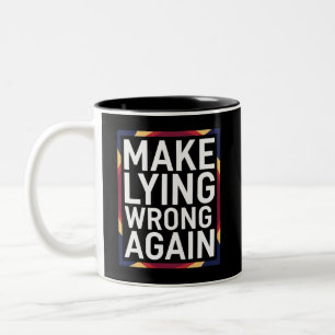 Make Lying Wrong Again Gift Resist Anti-Trump Two-Tone Coffee Mug