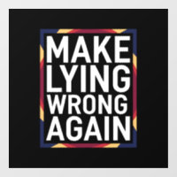 Make Lying Wrong Again Gift Resist Anti-Trump