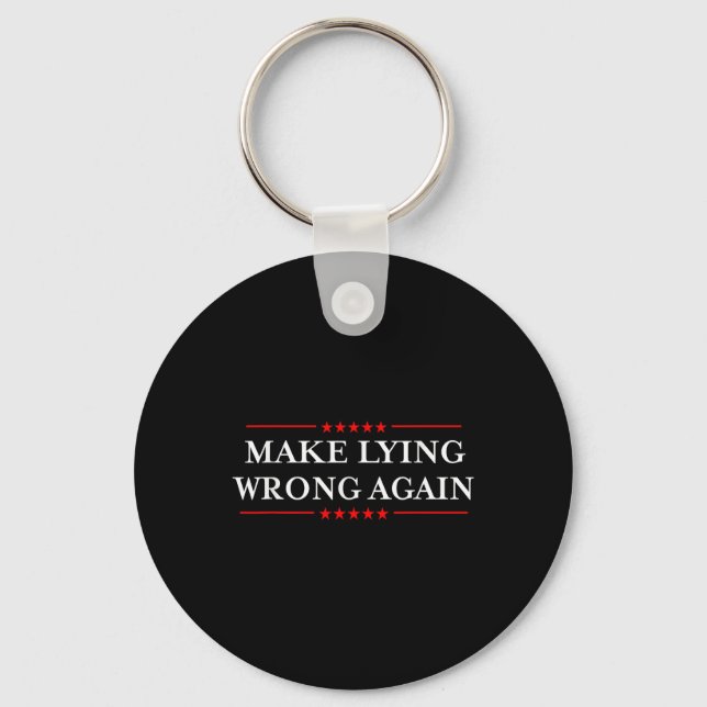 Make Lying Wrong Again _ Gift Resist Racism Anti-t Keychain (Front)