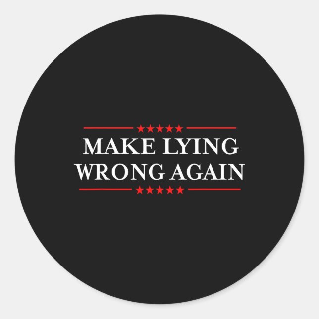 Make Lying Wrong Again Gift Resist Racism Anti-tru Classic Round Sticker (Front)