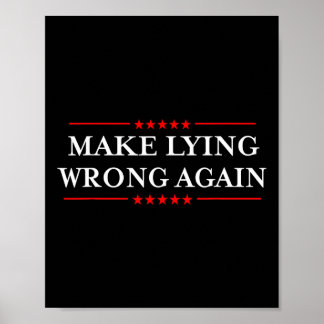 Make Lying Wrong Again Gift Resist Racism Anti-tru Poster