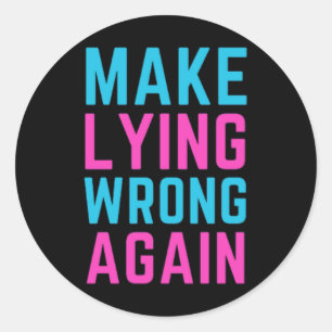 Make Lying Wrong Again Sticker