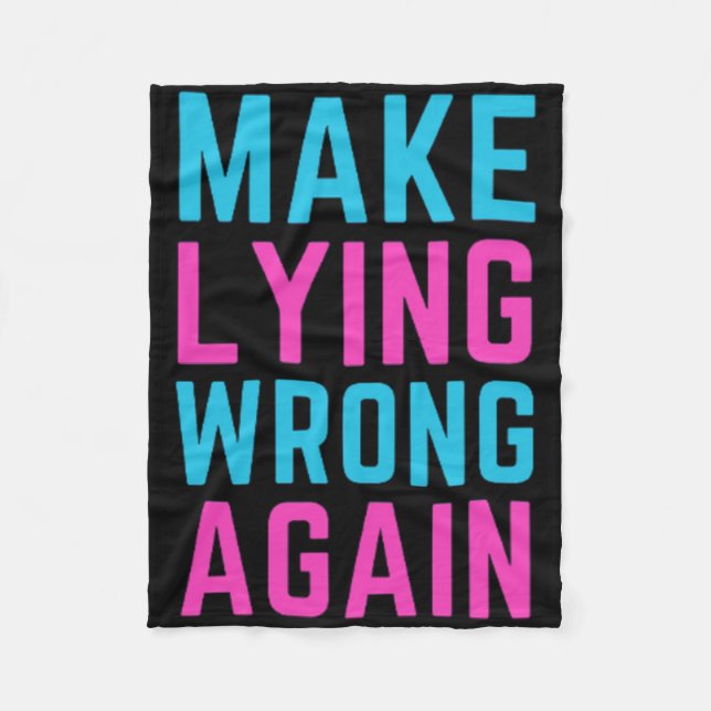 Make Lying Wrong Again Sticker  Fleece Blanket (Front)