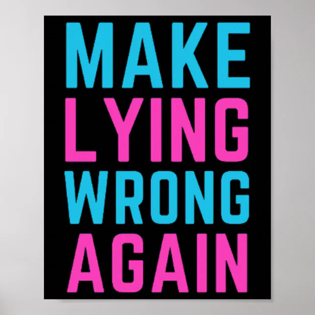 Make Lying Wrong Again Sticker Poster | Zazzle
