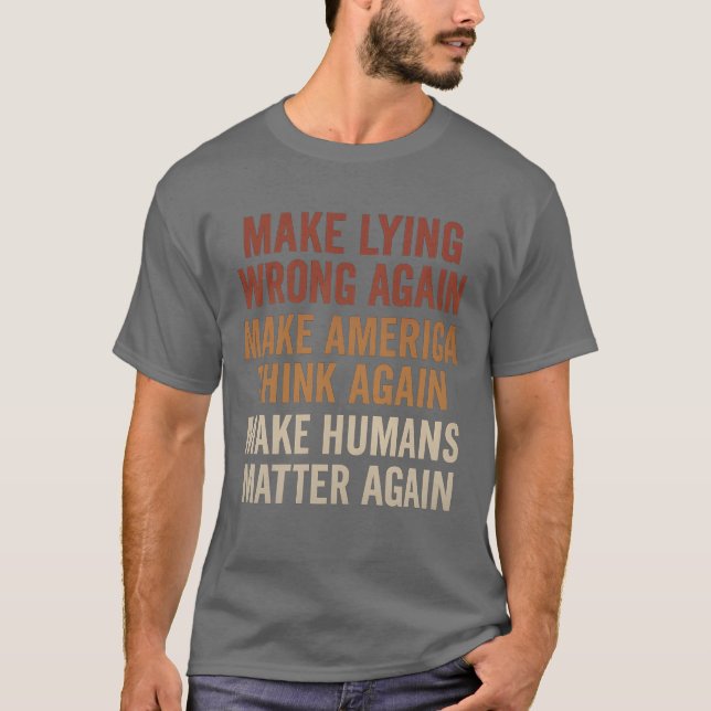 MAKE LYING WRONG AGAIN T-Shirt (Front)