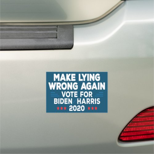 Make Lying Wrong again vote for Joe Biden Harris Car Magnet