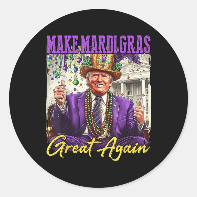 Make Mardi Gras Great Again  Classic Round Sticker (Front)
