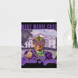 Make Mardi Gras Great Again Funny Trump Card