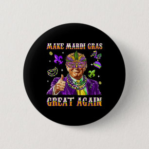 Make Mardi Gras Great Again Funny Trump Mardi Gras Button