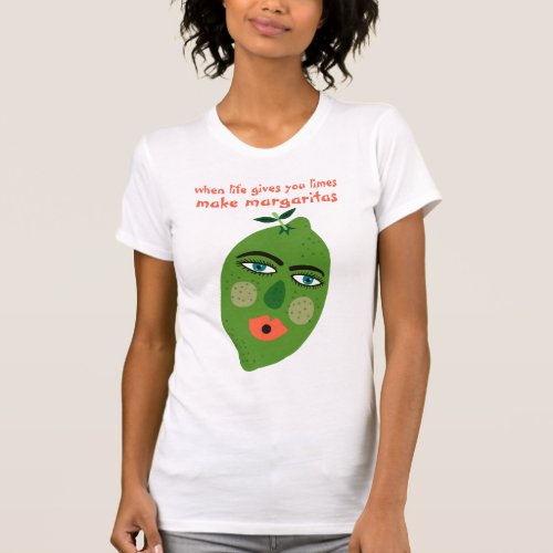 Make Margaritas Funny Lime Whimsical T_Shirt