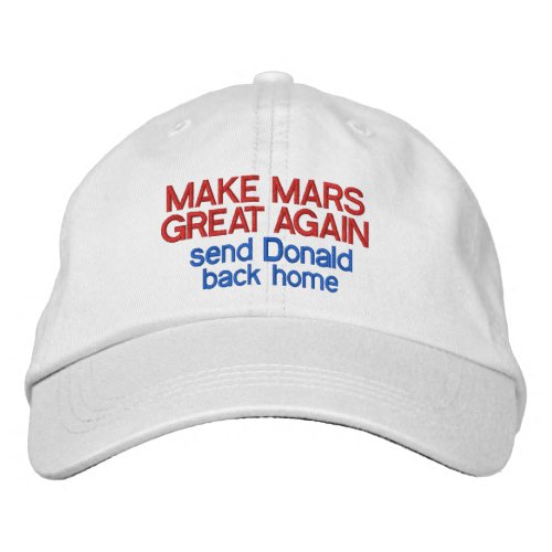 Make Mars Great Again Funny Anti Donald Trump 2016 Embroidered Baseball Hat