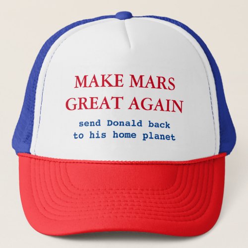 Make Mars Great Again Funny Anti Donald Trump 2020 Trucker Hat