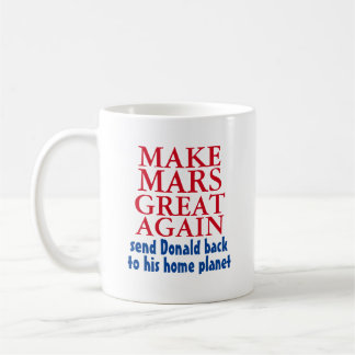 Make Mars Great Again Funny Anti Donald Trump 2024 Coffee Mug