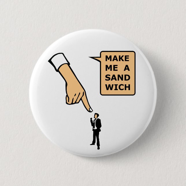 Make Me a Sandwich Button (Front)