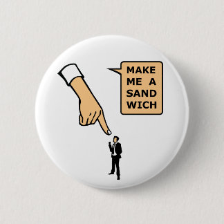 Make Me a Sandwich Button