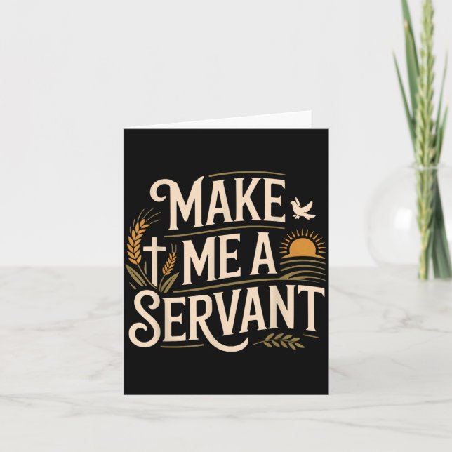 Make Me A Servant Faith-based Christian Worship  Card (Front)