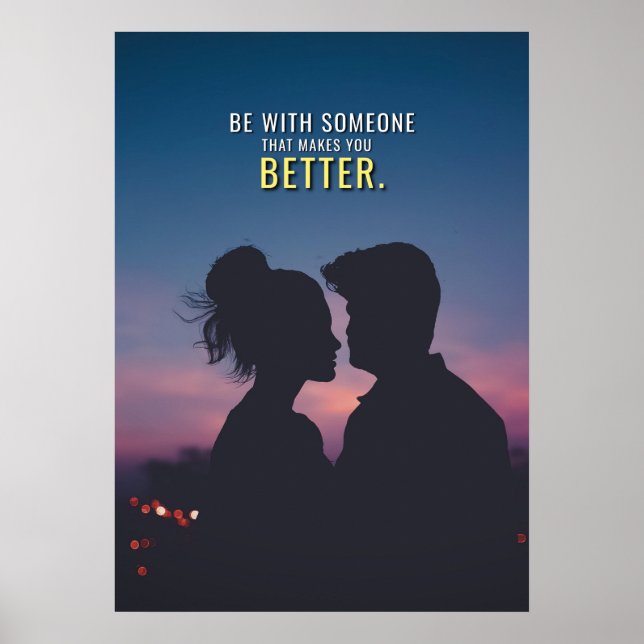 Make Me Better Romantic Love Couple Quote Poster (Front)