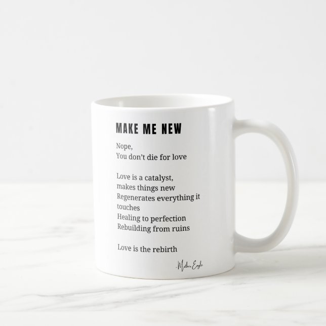 Make me new self love poem coffee tea mug cup (Right)